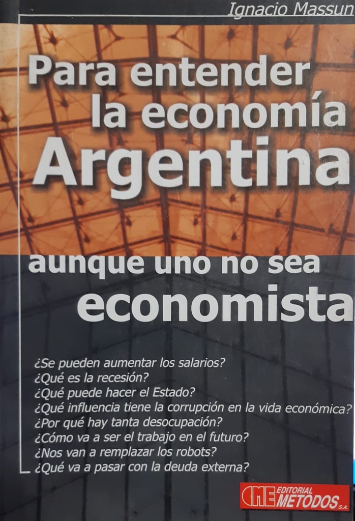 Para Entender la Economía Argentina Aunque uno no sea Economista | Laborde