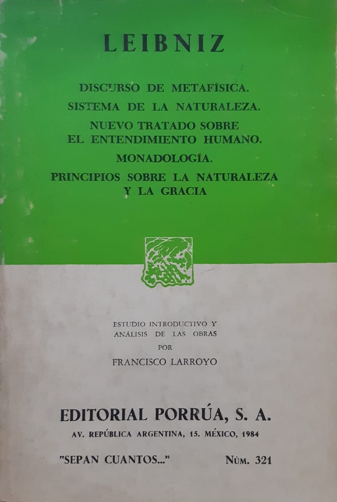 Discurso De Metafísica / Sistema De La Naturaleza /Monadología