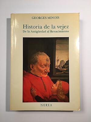 Historia De La Vejez. De La Antigüedad Al Renacimiento