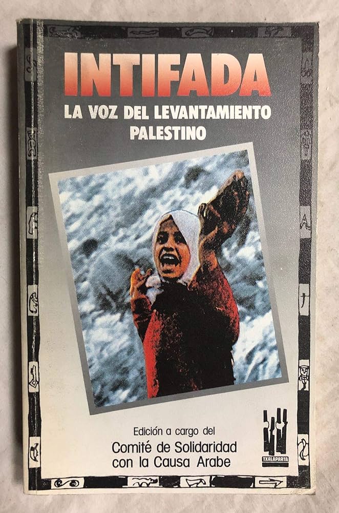 Intifada. La Voz del Levantamiento Palestino