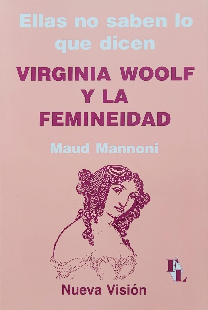 Ellas no saben lo que dicen. Virginia Woolf y la femineidad