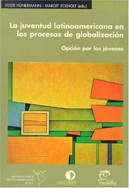 La Juventud Latinoamericana En Los Procesos de Globalización. Opción por los jóvenes