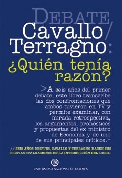 Debate Cavallo - Terragno. ¿Quién Tenía Razón?