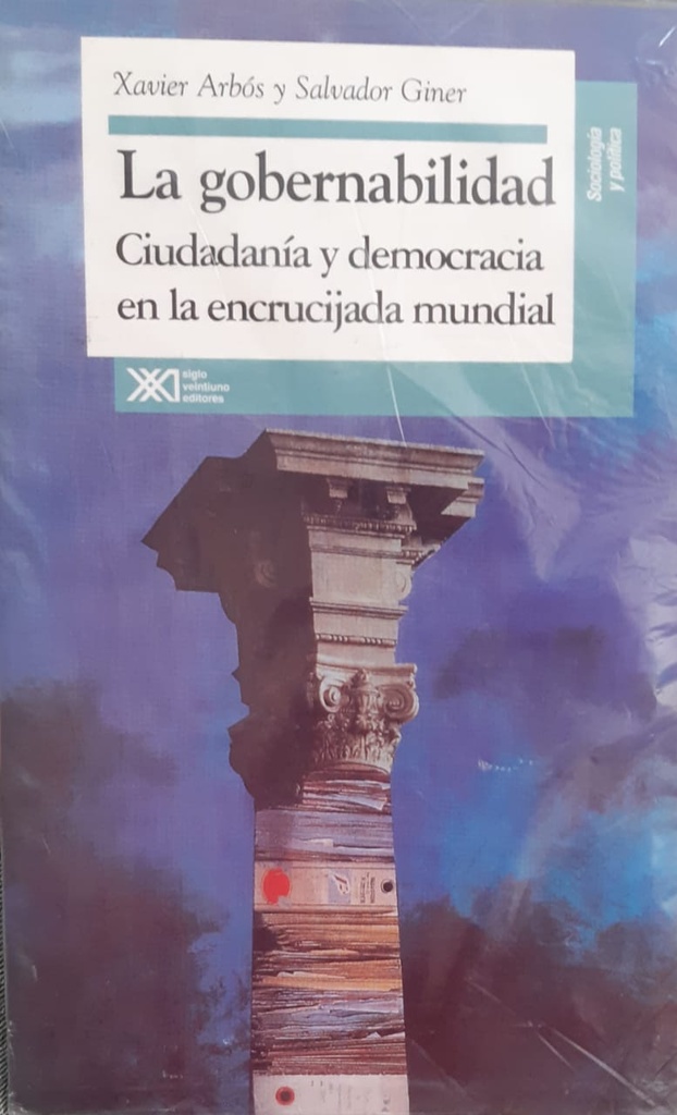 La Gobernabilidad. Ciudadanía y Democracia en la Encrucijada Mundial