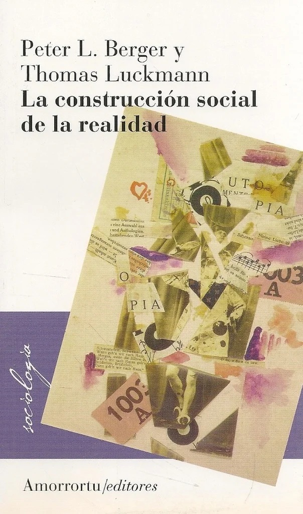 LA CONSTRUCCION SOCIAL DE LA REALIDAD