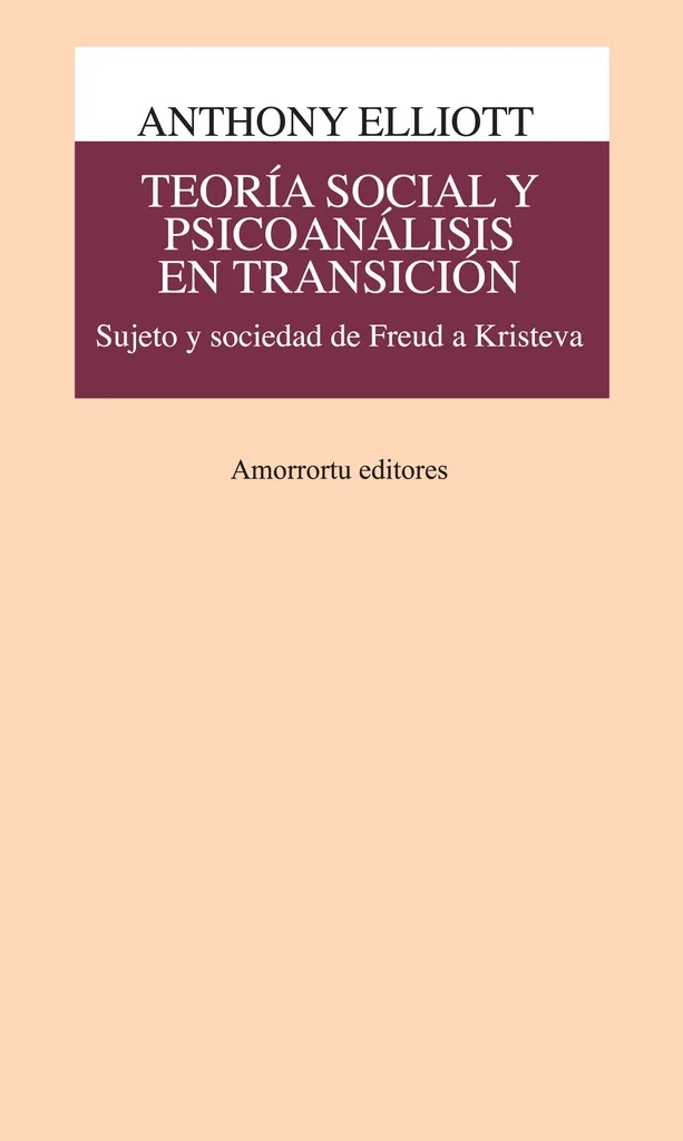 TEORIA SOCIAL Y PSICOANALISIS EN TRANSICION