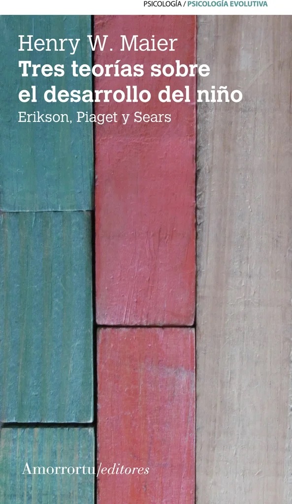 TRES TEORIAS SOBRE EL DESARROLLO DEL NIÑO: ERIKSON, PIAGET Y SEARS
