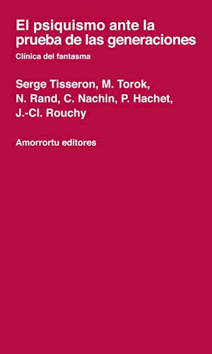 El Psiquismo Ante La Prueba De Las Generaciones. Clínica Del Fantasma