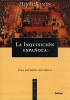 La Inquisición Española. Una Revisión Histórica