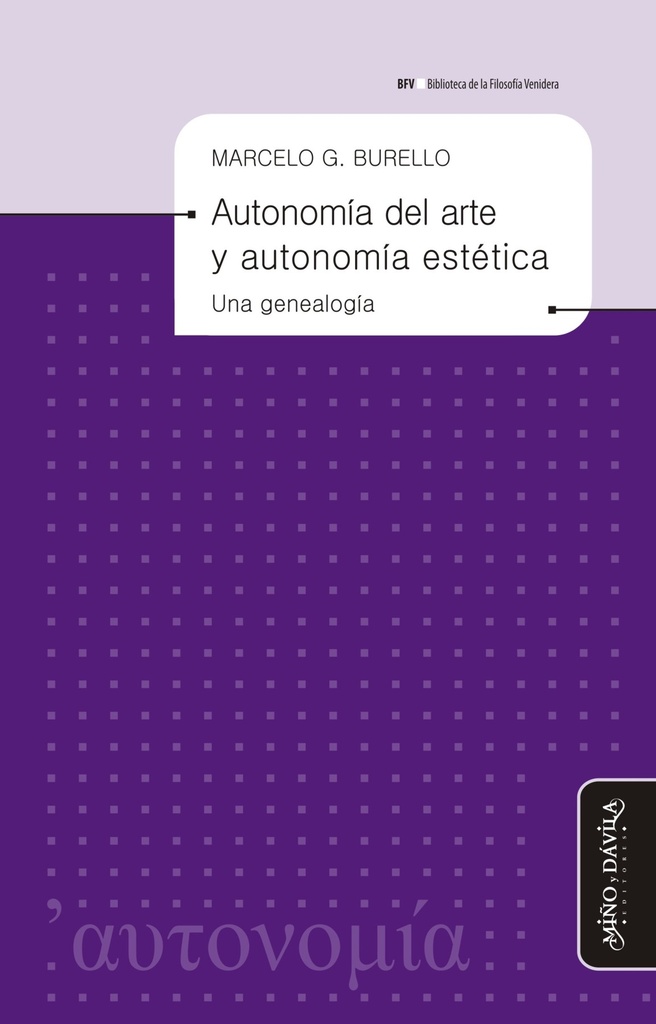 Autonomía del Arte y Autonomía Estética. Una Genealogía