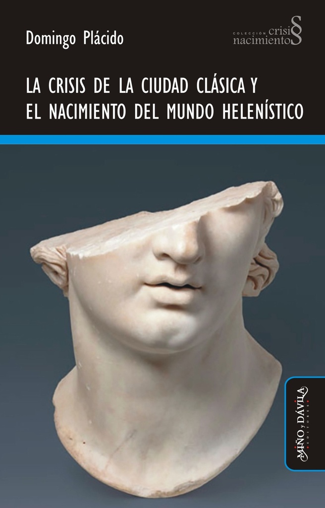 La Crisis de la Ciudad Clásica y el nacimiento del mundo helenístico