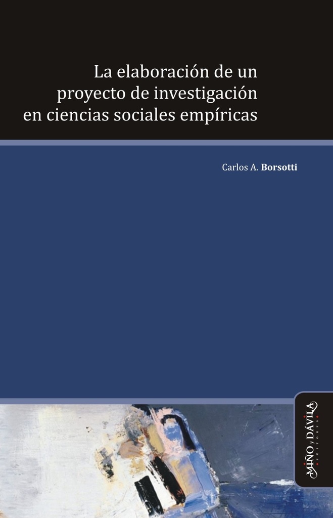 La Elaboración de un Proyecto de Investigación en Ciencias Sociales Empíricas