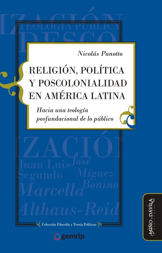 Religión, Política y Poscolonialidad en América Latina. Hacia una teología posfundacional de lo público