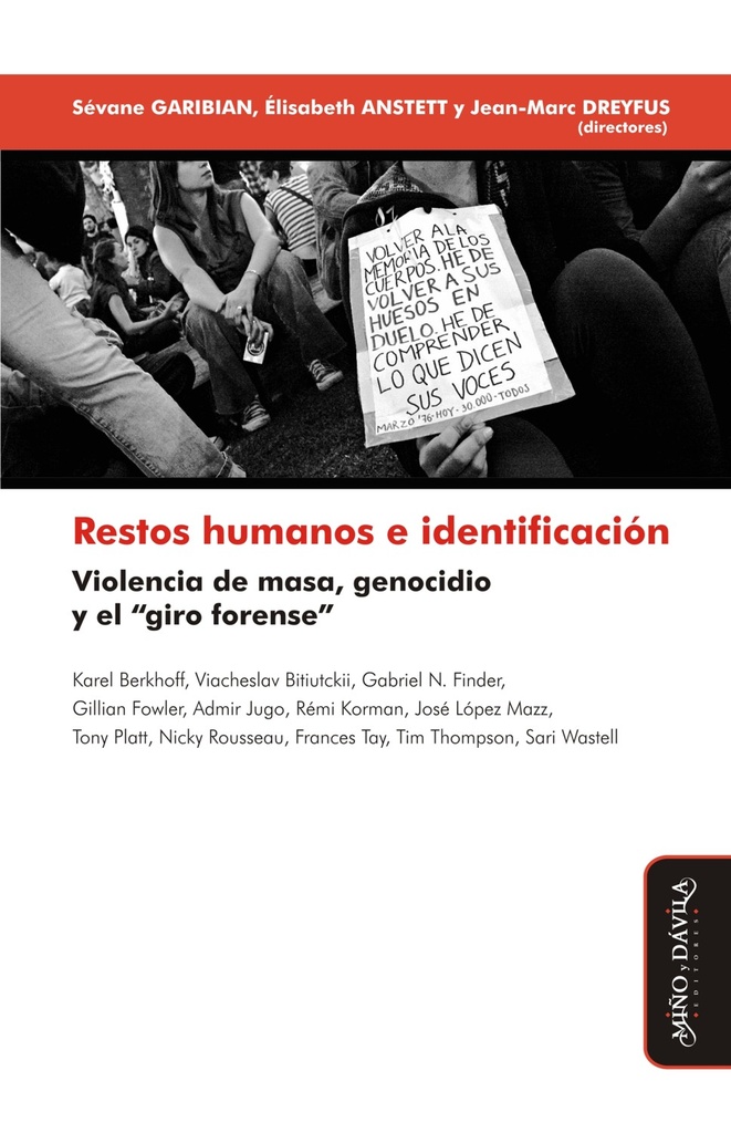 Restos Humanos e Identificación. Violencia de masa, genocidio y el “giro forense”