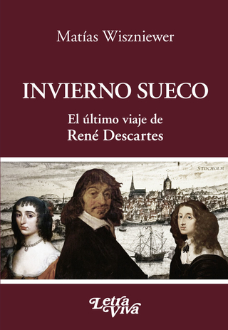 Invierno Sueco. El último viaje de René Descartes