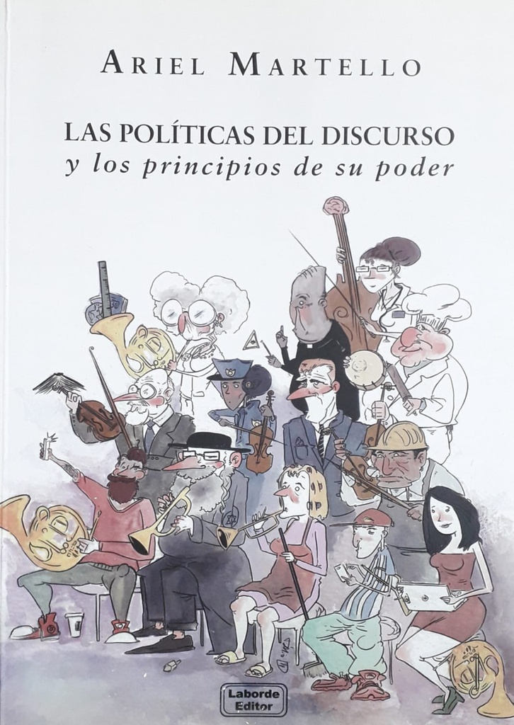 Las Políticas del Discurso y los principios de su poder