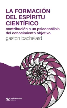 LA FORMACIÓN DEL ESPÍRITU CIENTÍFICO