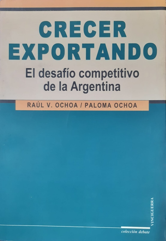 Crecer Exportando. El desafío competitivo de la Argentina