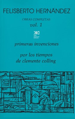 Obras Completas Vol. 1. Felisberto Hernández