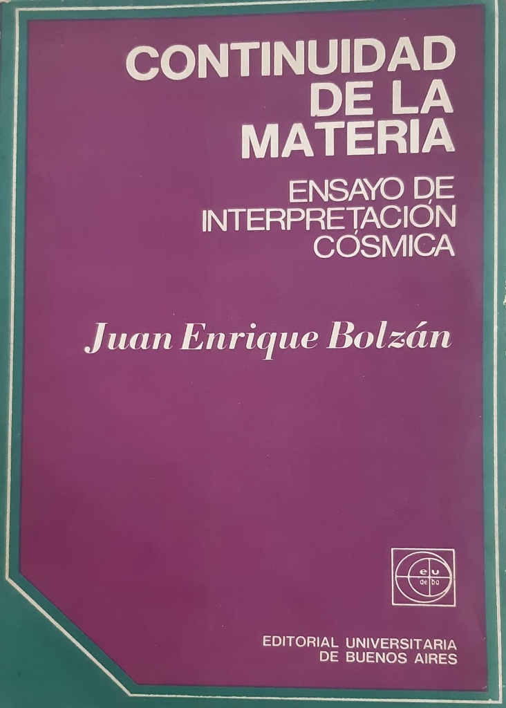 Continuidad De La Materia. Ensayo de interpretación cósmica