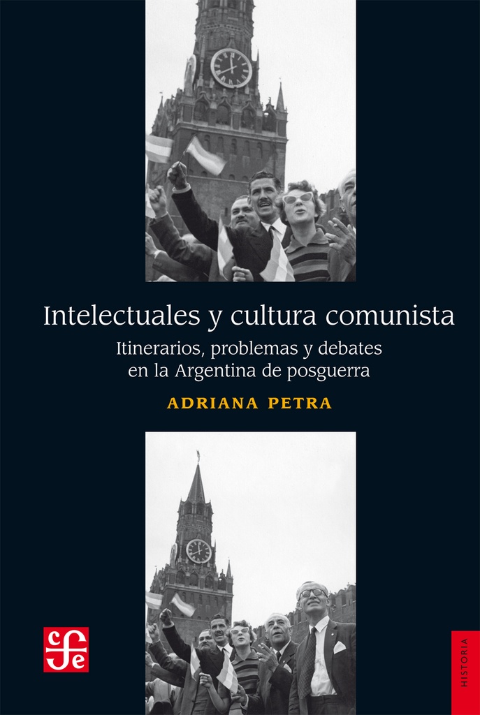 Intelectuales y Cultura Comunista. Itinerarios, problemas y debates en la Argentina de posguerra