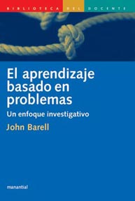 El Aprendizaje Basado en Problemas. Un enfoque investigativo