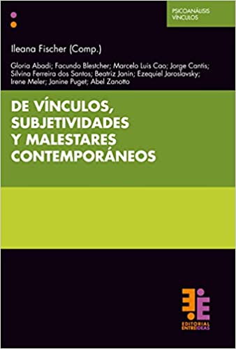 De vínculos, subjetividades y malestares contemporáneos. Prólogo Janine Puget