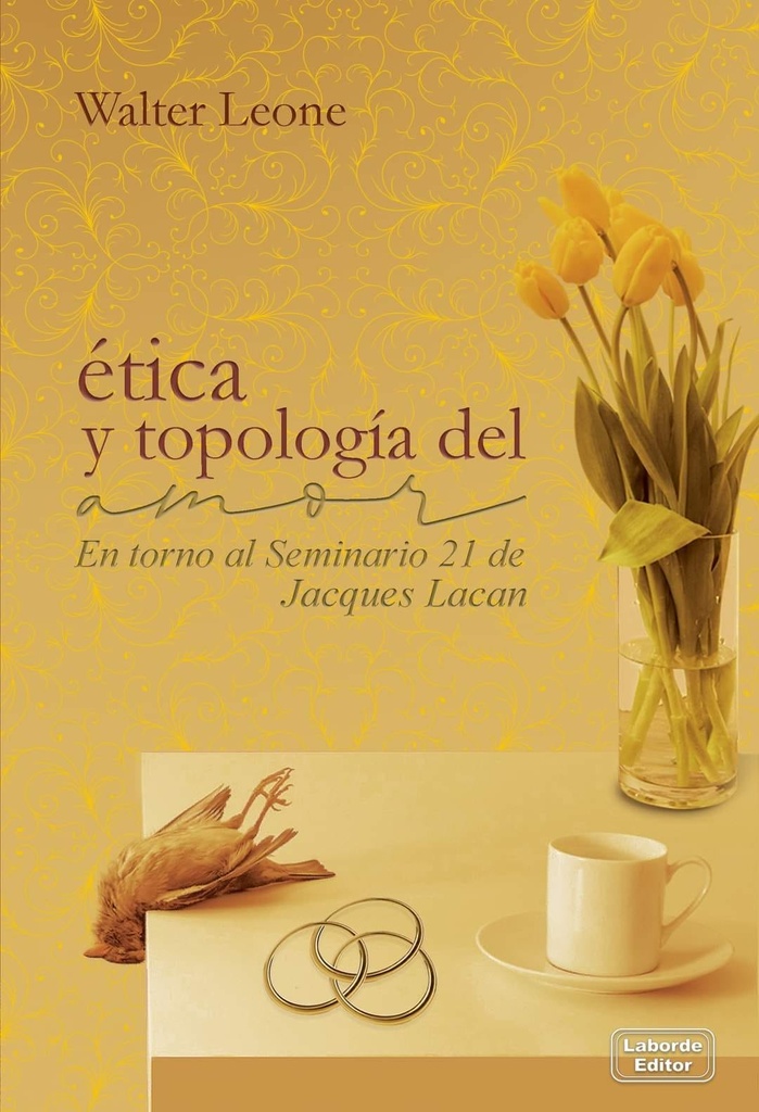 Ética y topología del amor. En torno al Seminario 21 de Jacques Lacan