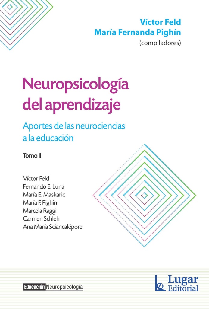 Neuropsicología del Aprendizaje. TOMO 2 Aportes de las neurociencias a la educación