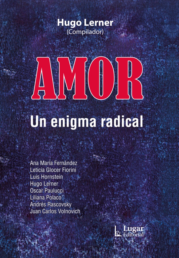 Amor. Un Enigma Radical