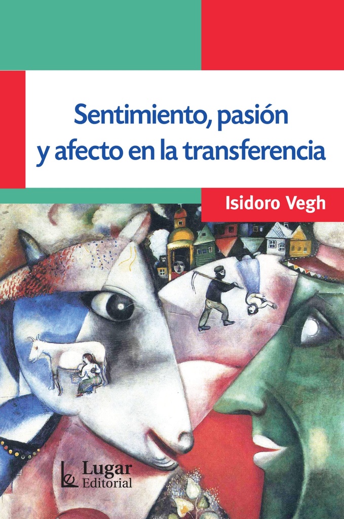 SENTIMIENTO, PASION Y AFECTO EN LA TRANSFERENCIA