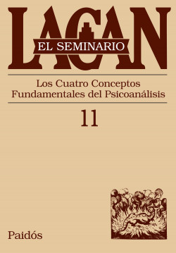 Seminario 11. Los cuatro conceptos fundamentales del psicoanálisis