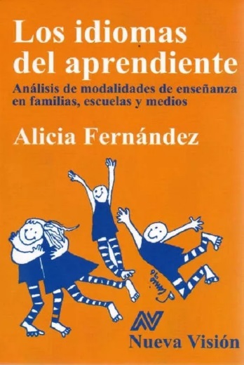 Los idiomas del aprendiente. Análisis de modalidades de enseñanza en familias, escuelas y medios