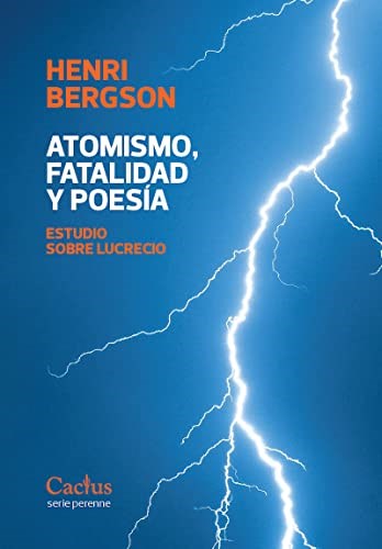 Atomismo, Fatalidad y Poesía. Estudio Sobre Lucrecio