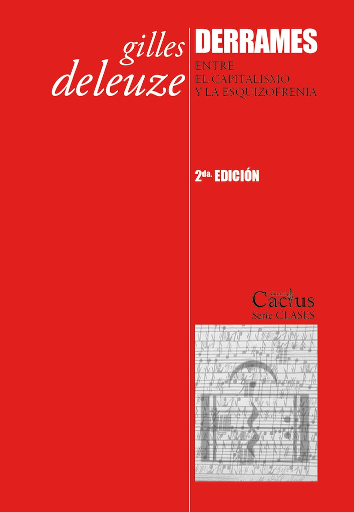 Derrames: Entre el Capitalismo y la Esquizofrenia (2da EDIC)