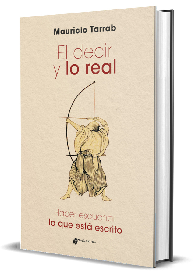 El decir y lo real. Hacer escuchar lo que está escrito