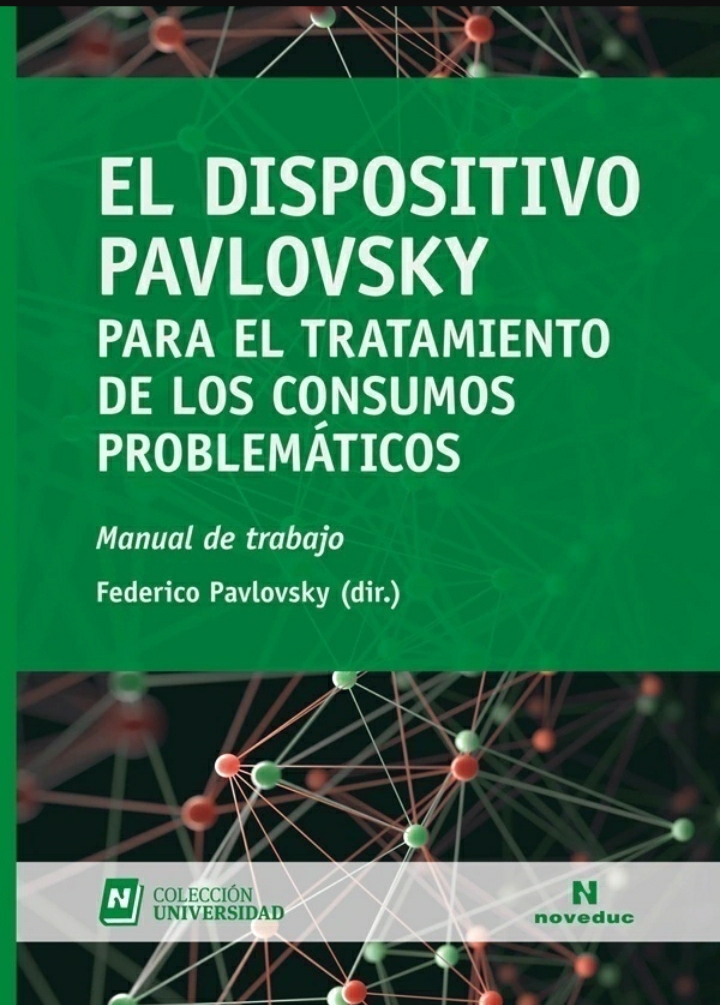 El Dispositivo Pavlovsky Para el Tratamiento de los Consumos Problemáticos