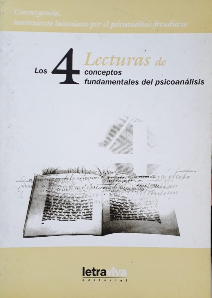 Lecturas De Los 4 Conceptos Fundamentales del Psicoanálisis