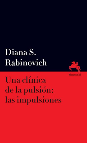 Una Clínica De La Pulsión: Las Impulsiones