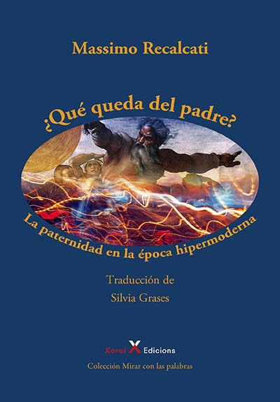 ¿Qué Queda Del Padre? La paternidad en la época hipermoderna