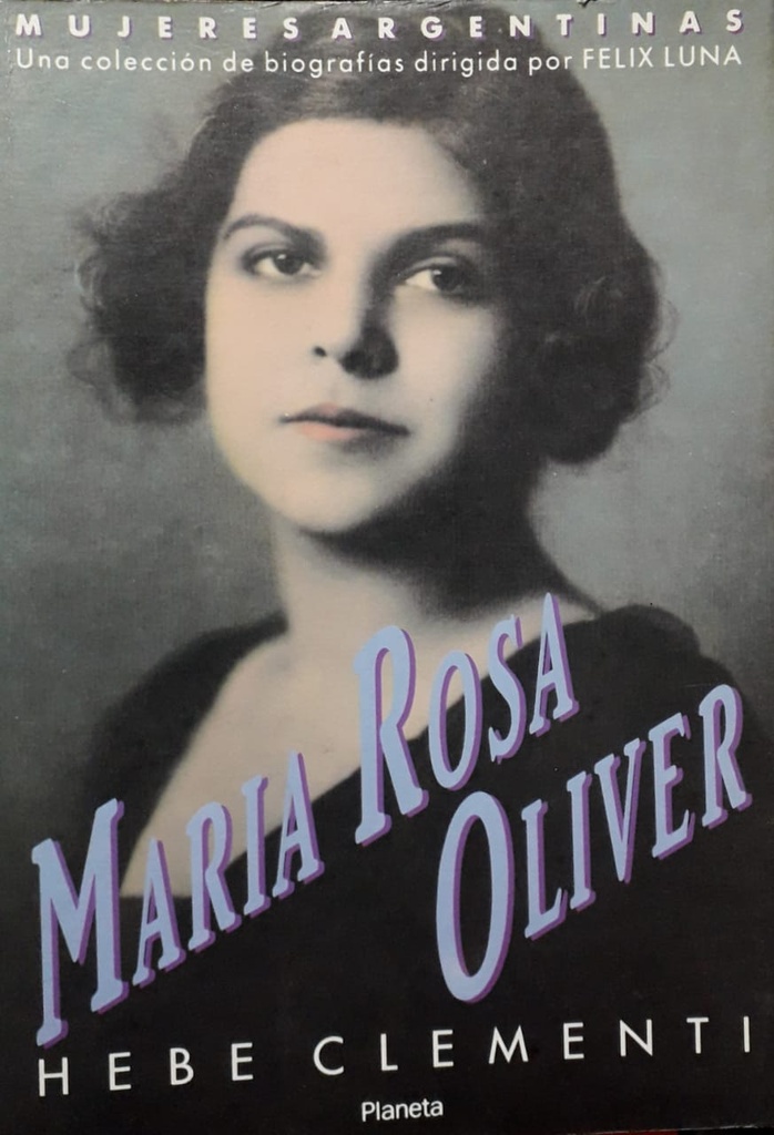 Maria Rosa Oliver. Mujeres Argentinas