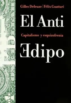 El Anti Edipo. Capitalismo y Esquizofrenia