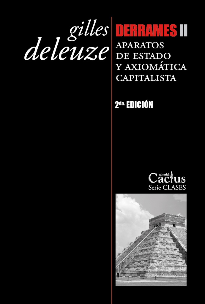 Derrames II. Aparatos de estado y axiomática capitalista (2da Edic)