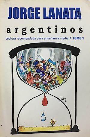 Argentinos I. Lectura recomendada para enseñanza media