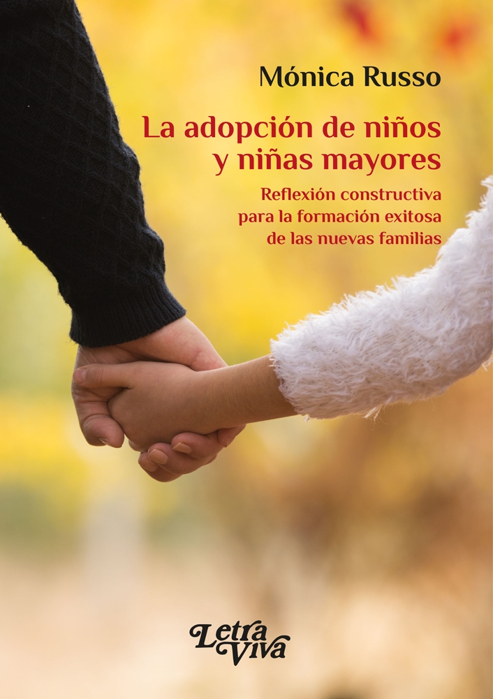 La Adopción de Niños y Niñas Mayores. Reflexión constructiva para la formación exitosa de las nuevas familias