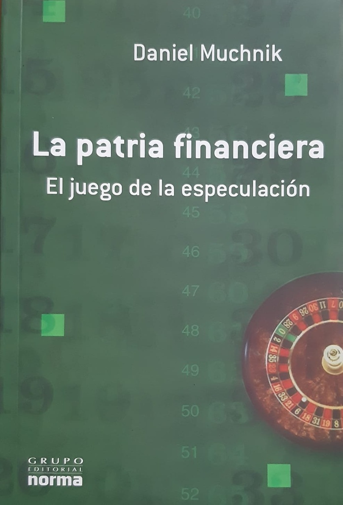 La patria financiera. El juego de la especulación