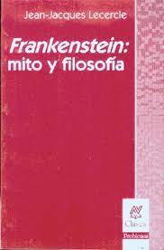 Frankenstein: Mito y Filosofía