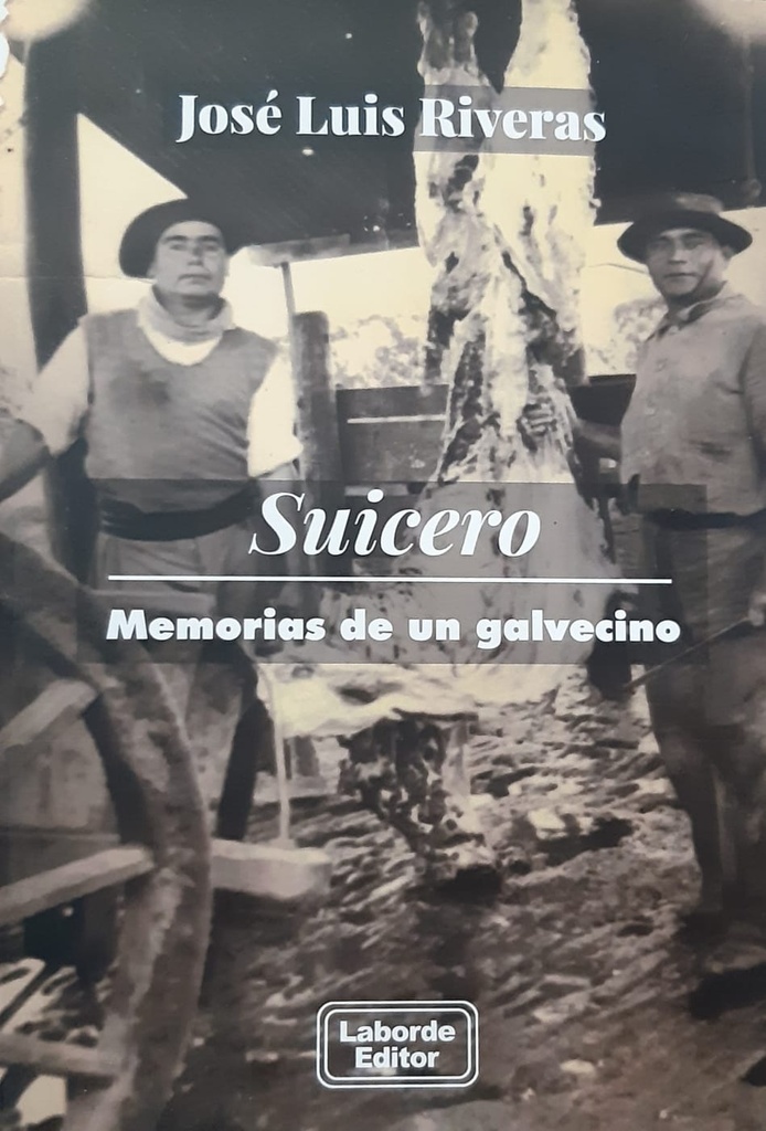 SUICERO. Memorias de un galvecino