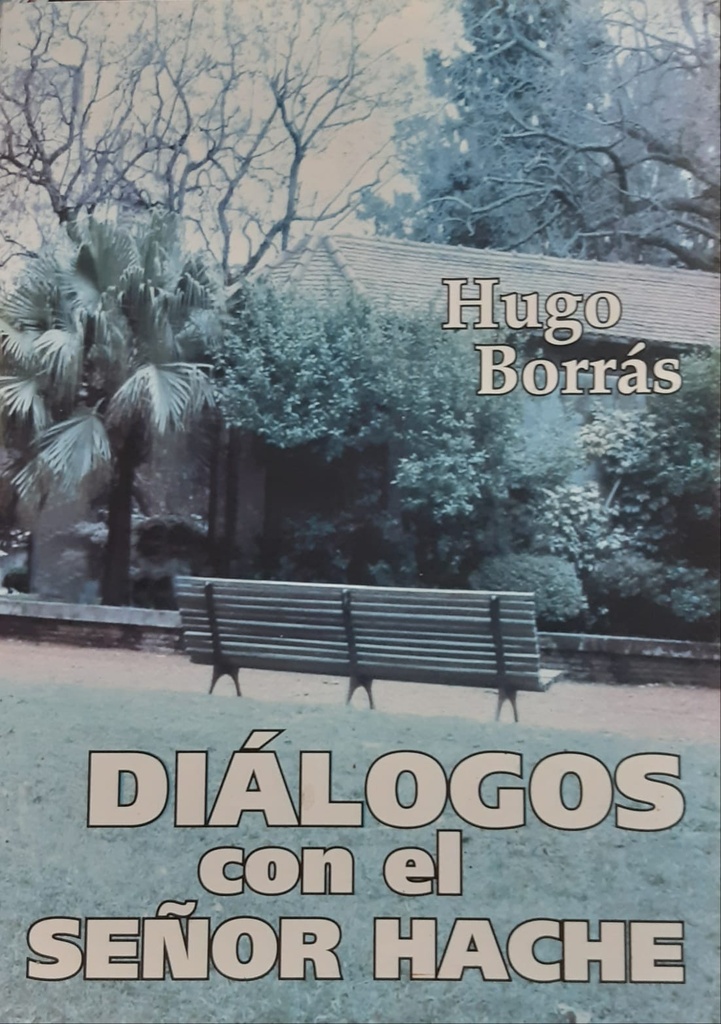 Diálogos con el Señor Hache