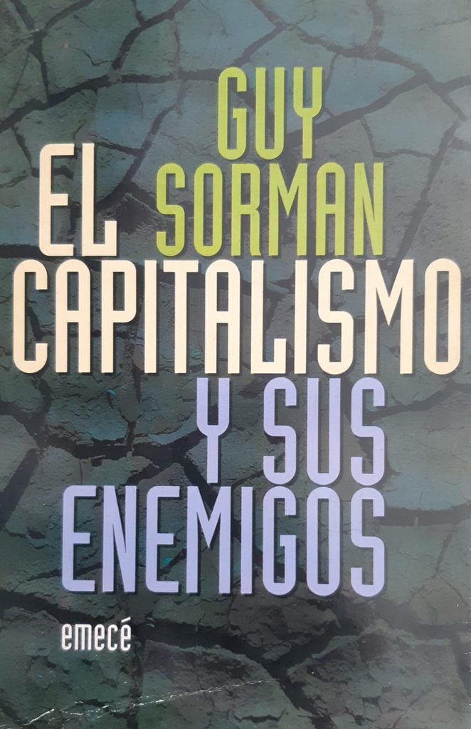 El Capitalismo y sus Enemigos